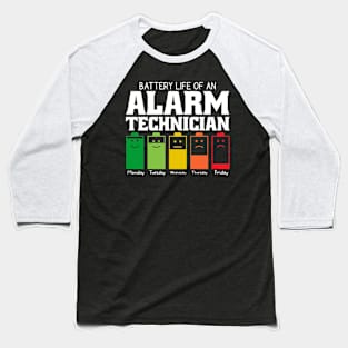 Battery Life Of An Alarm Technician Baseball T-Shirt